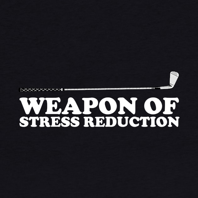 Weapon Of Stress Reduction by Podycust168